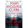 Mary Higgins Clark Alafair Burke Every Breath You Take (Tascabile)
