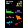 Timothy Morton The Stuff of Life (Tascabile)