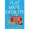 Emmeline Duncan Flat White Fatality (Tascabile) Ground Rules Mystery (#3)