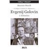 AGA Editrice (Cusano Milanino) Evgenij Golovin. L'alchimista