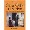 OM Caro Osho ti scrivo. Quando un vero leone incontra un vero maestro