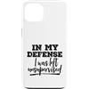 Funny Not My Fault Designs Custodia per iPhone 13 In mia difesa sono stato lasciato senza supervisione grezzo, non colpa mia