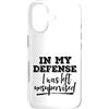 Funny Not My Fault Designs Custodia per iPhone 17 In mia difesa sono stato lasciato senza supervisione grezzo, non colpa mia