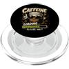 Awesome Funny Coffee and Food Designs Caricamento della caffeina Attendere Divertente Caffè Umorismo PopSockets PopGrip per MagSafe