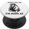 I'm High AF Funny Weed Smokers Sarcastic Don't Try Me I Am High AF Labbra Bacio Lingua Erba Uomini Donne PopSockets PopGrip Adesivo