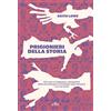 UTET Prigionieri della storia. Che cosa ci insegnano i monumenti della seconda guerra mondiale sulla memoria e su noi stessi