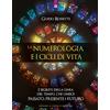 IL PUNTO D'INCONTRO La numerologia e i cicli di vita. I segreti della linea del tempo che unisce passato, presente e futuro