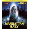 Film - Manhattan Baby (nuova Edizione Integrale Restaurata) - Blu-ray