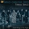 Tango-Orkesteri Unto Finnish Tango: Dark Wings of the Night (CD) Album