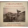 Coro Ana Coste Bianche - C'era Una Volta - Cd