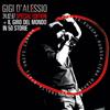 Gigi D'alessio - 24 Febbraio 1967 + Il Giro Del Mondo In 50 Storie - Cd + Dv...