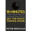 Orion 18 Minutes: Find Your Focus, Master Distraction and Get the Right Things Done