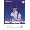 Cambridge University Press Shining Lights. Workbook. Level 7 (C1+). Per le Scuole superiori. Con espansione online