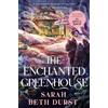 Sarah Beth Durst The Enchanted Greenhouse (Tascabile) Spellshop