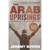 Jeremy Bowen The Arab Uprisings (Tascabile)