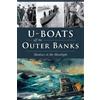 Jim Bunch U-Boats off the Outer Banks (Tascabile) Military