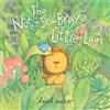 David Walker The Not-So-Brave Little Lion (Copertina rigida)