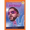 G. M. Taboas Zayas Who Is Bad Bunny? (Tascabile) Who HQ Now