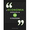 Gribaudo L'economia spiegata in 100 citazioni