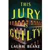 Laurie Blake This Jury Is Guilty (Tascabile) (PRESALE 03/11/2026)