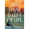Roberta Recchia All That Is Left of Life (Tascabile)