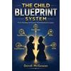 Dondi McGowan The Child Blueprint System (Tascabile)
