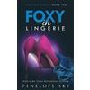 Penelope Sky Foxy in Lingerie (Tascabile) Lingerie