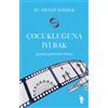 Meltem Erkmen Cocukluguna Iyi Bak: Gecmis Gelecektir Bazen (Tascabile)
