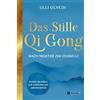 Ulli Olvedi Das Stille Qi Gong nach Meister Zhi-Chang Li: Inn (Copertina rigida)