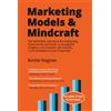 BrandZeal Publishing Marketing Models & Mindcraft: The definitive reference for marketing frameworks and tools: 14 insightful chapters, 533 models, 1,013 brands, 2,123 examples.