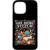 Ricamo Punto Croce Cucito Creativo Custodia per iPhone 13 Pro Max One More Stitch Ricamo Punto Croce Cucito
