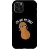 Punny Bone Custodia per iPhone 11 Pro It's Nut My Fault Divertente gioco di parole con arachidi