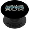 Whyitsme Design Divertente gioco di parole in esecuzione Let's Get-er Run PopSockets PopGrip Adesivo