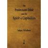 Max Weber The Protestant Ethic and the Spirit of Capitalism (Tascabile)