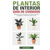 Cofre del Saber Plantas de Interior - Guía de Cuidados (Tascabile)