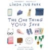 Linda Sue Park The One Thing You'd Save (Tascabile)