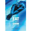 Abby Knox Eat Right, Swim Faster: Nutrition for Maximum Performance (Tascabile)
