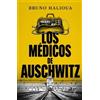 Bruno Halioua Los Médicos de Auschwitz / The Doctors of Auschwitz (Tascabile)