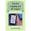 David Etheredge Parasite Zapping and the Zapper (Tascabile)