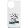 Merch di Amazon Custodia per iPhone 13 Pro Max È una cosa di speranza che non capiresti Un divertente nome di speranza