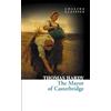 William Collins The Mayor of Casterbridge: An Essential Classic Victorian Drama of Rural Life