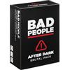 BAD PEOPLE Party Game - After Dark Expansion - 100 New Questions for The Hilarious Adult Card Game for Fun Parties & Board Games Night with Your Group - Find Out What Your Friends Really Think of You