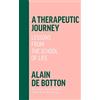 Hamish Hamilton A Therapeutic Journey: Lessons from the School of Life