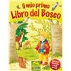 Macro Junior Il mio primo libro del bosco. Libro pop-up. Ediz. illustrata