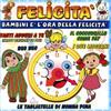 Artisti Vari - Bambini E' L'ora Della Felicita' / Various - Cd