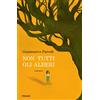 Piemme Non tutti gli alberi