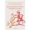 Anaconda Verlag Der abenteuerliche Simplicissimus: 'Einer der ersten Bestseller in deutscher Sprache' BR