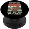 Retro They Think Im Crazy But I Just Lik retrò pensano che io sia pazzo ma mi piace solo pangolin amante PopSockets PopGrip Adesivo