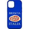 Brescia Vacation And Lombardy Trip Custodia per iPhone 12/12 Pro Italia Pizza Brescia