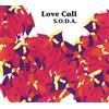S.O.d.a. Love Call (CD)